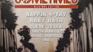 Rappin' 4-Tay & Baby Bash - Sometimes (Allstars Edition)