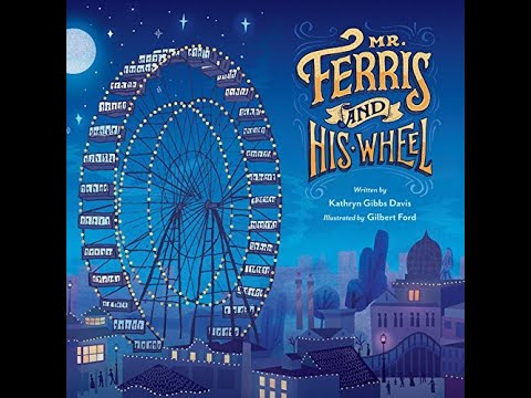 Mr. Ferris and His Wheel