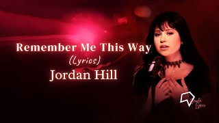 Jordan Hill - Remember Me This Way (Lyrics)