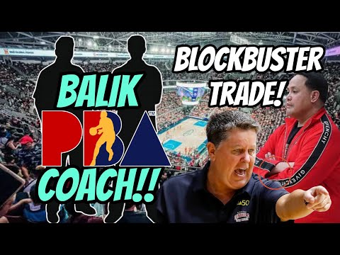 PBA Updates - Balik PBA Coach sina.. / Blockbuster trade sa Ginebra at Converge!! Sayang sina...