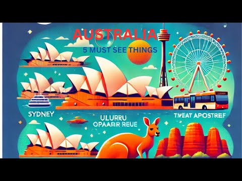 Top 5 Must-See Places in Australia - Ultimate Travel Guide