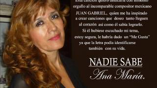 NADIE SABE - ANA MARÍA.