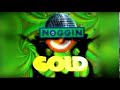 Noggin Gold Intro