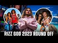 RIZZ GOD 2023 ROUND OFF