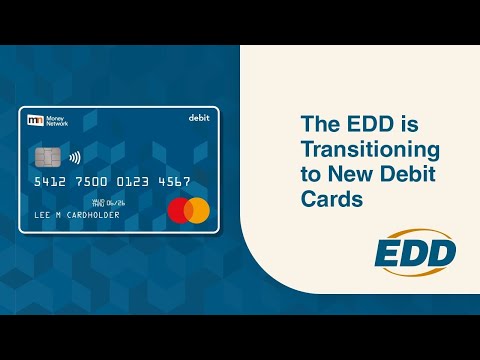 The EDD is Transitioning to New Debit Cards.