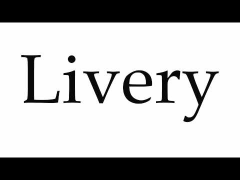 How to Pronounce Livery
