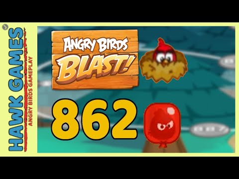 Angry Birds Blast Level 862 - 3 Stars Walkthrough, No Boosters