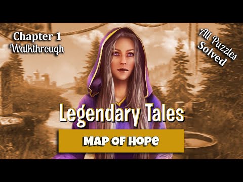 🔥 Legendary Tales: Map Of Hope - Full Walkthrough - Chapter 1