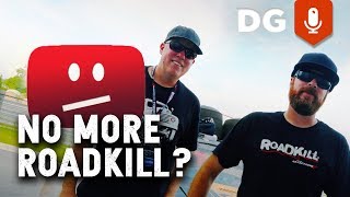Roadkill Is Done With YouTube... And You Can Too! - FilthyVlog 006