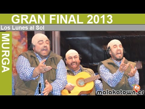 Murga, Los Lunes al Sol  Gran Final Carnaval Málaga 2013