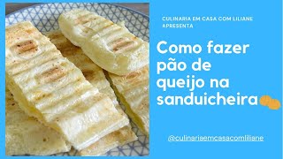 COMO FAZER PO DE QUEIJO NA SANDUICHEIRA