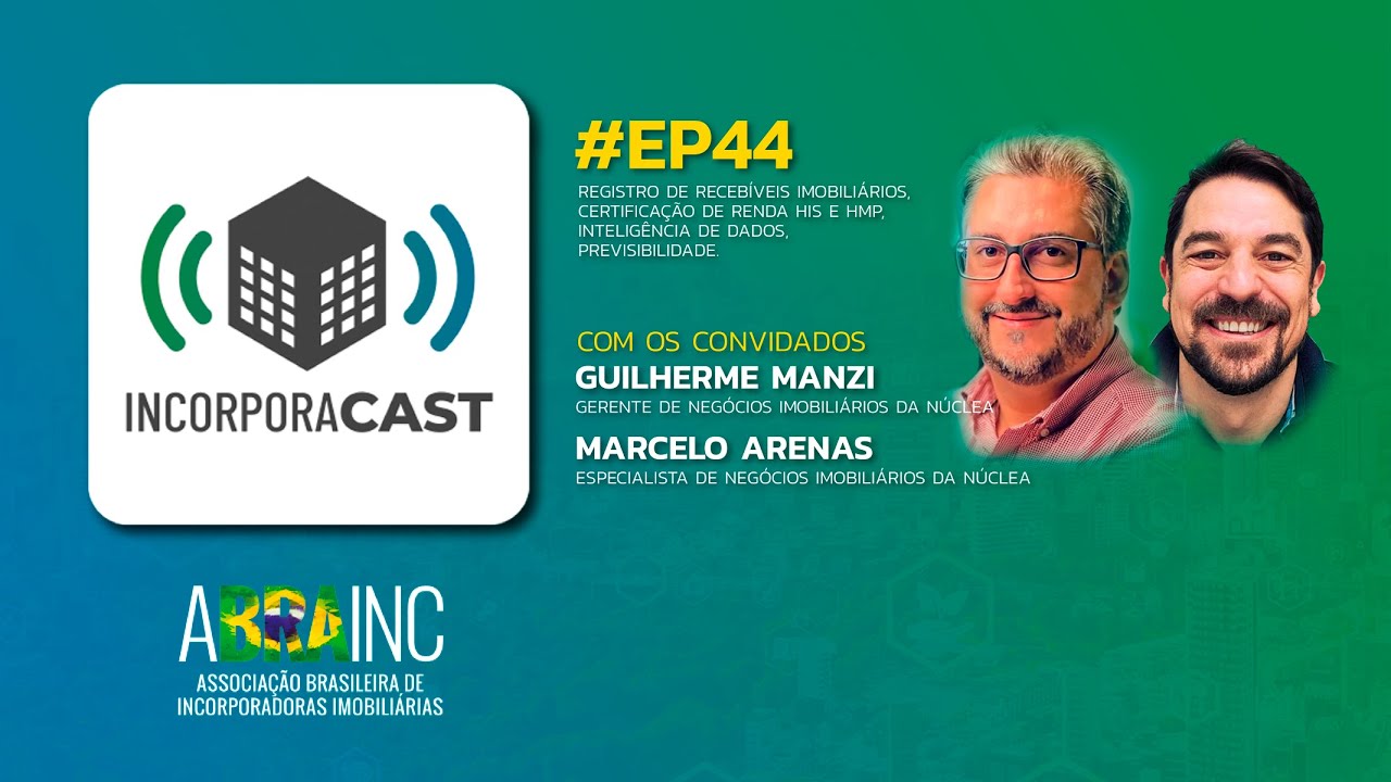 #EP44 - Registro de Recebíveis Imobiliários, Certificação de Renda HIS e HMP e Inteligência de Dados