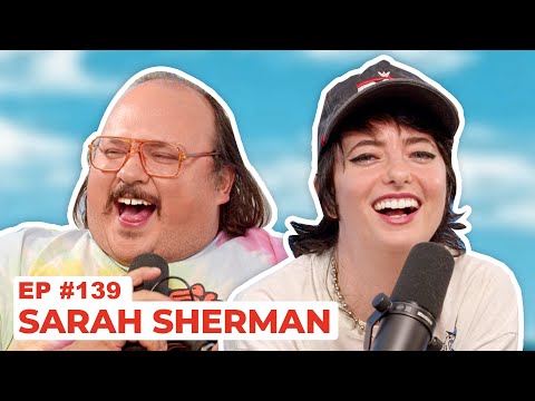Stavvy's World #139 - Sarah Sherman | Full Episode