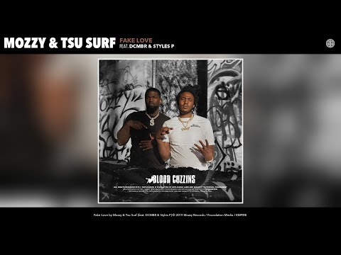 Mozzy & Tsu Surf - Fake Love (Audio) (feat. DCMBR & Styles P)