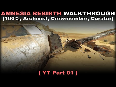 Amnesia: Rebirth walkthrough part 1 (100%, Archivist, Crewmember, Curator, No commentary) PC 60FPS