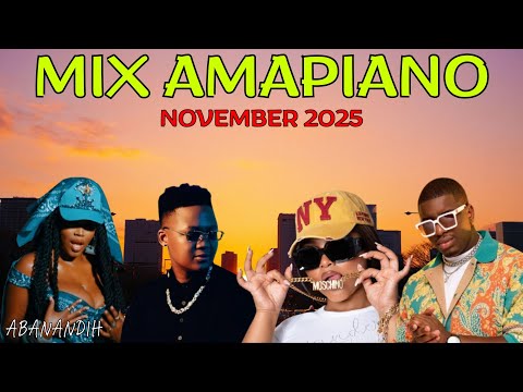 MIX AMAPIANO  02 NOVEMBER 2025 THE BEST OF AMAPIANO MIX BY ABANANDIH
