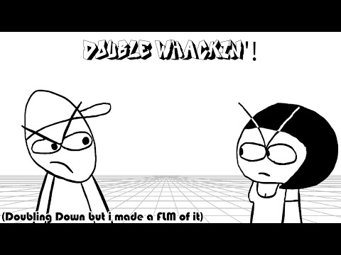 Double Whackin'! (Doubling Down but i made a FLM of it)