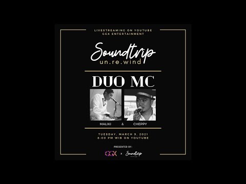 [un.re.wind] Unwind & Rewind with Duo MC: Maliki & Cheppy