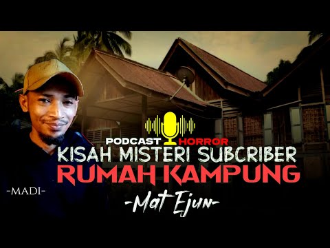 RUMAH KAMPUNG [KISAH MISTERI SUBCRIBER] -MAT EJUN-