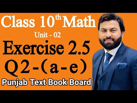 Class 10th Math Ch 2 Exercise 2.5 Question 2-Mathematics 10th Class E.X 2.5 Q2-PTB