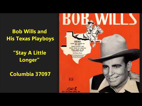 Bob Wills & His Texas Playboys “Stay A Little Longer” (1945) Columbia 37097