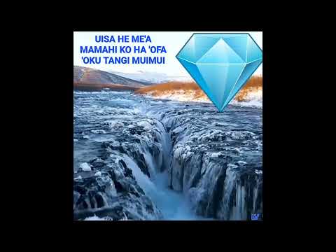 UISA HE MEA MAMAHI KO HA OFA OKU TANGI MUIMUI