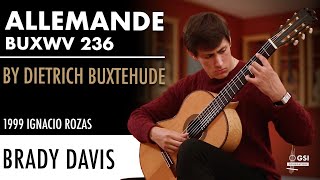 Dietrich Buxtehude's "Allemande, BuxWV 236" performed by Brady Davis on a 1999 Ignacio Rozas guitar