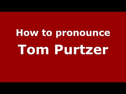 How to pronounce Tom Purtzer (American English/US)  - PronounceNames.com