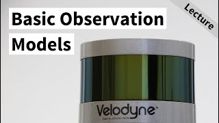 Observation Models (Cyrill Stachniss)