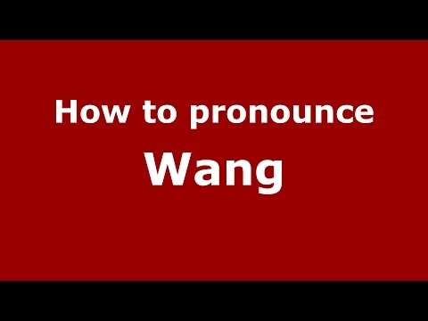 How to pronounce Wang