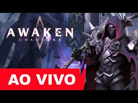 [LIVE] FIM DE NOITE COM AWAKEN CHAOS ERA- PT BR