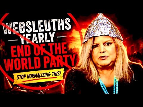 STOP NORMALIZING THIS - Websleuths Yearly End Of The World Party