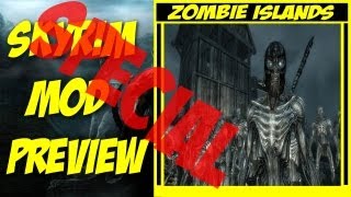 My Skyrim Mod Preview - Zombie Islands