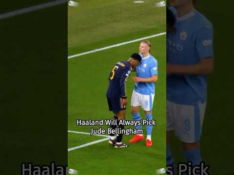 Haaland will always pick Jude Bellingham.  #soccer #footballstar #foryou #judebellingham #respect