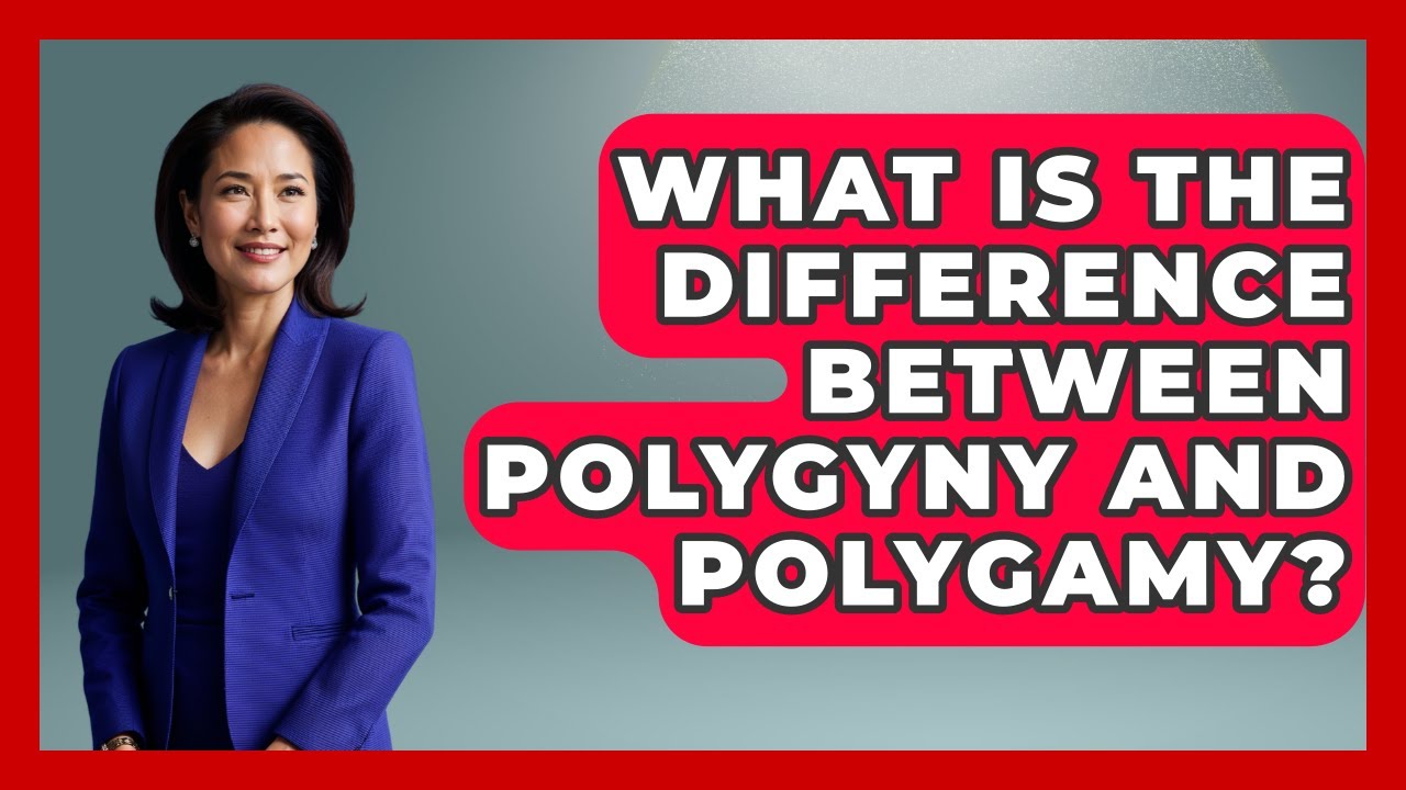 What Is The Difference Between Polygyny And Polygamy? - Anthropology Insights