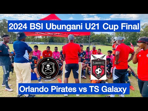 HIGHLIGHTS | Orlando Pirates vs TS Galaxy | 2024 BSI Ubungani U21 Cup Final