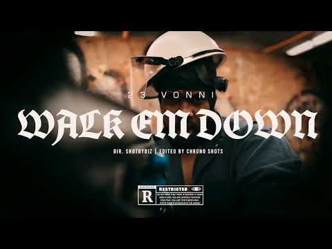 23 Vonni - Walk Em Down (Official Music Video)