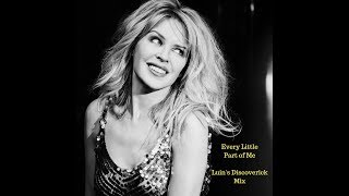 Kylie Minogue - Every Little Part of Me (Luin&#39;s Discoverick Mix)
