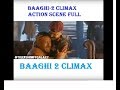 BAAGHI 2 CLIMAX FIGHT SCENE