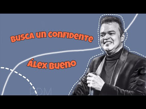Alex Bueno - Busca un confidente // letra español // pancito de molde
