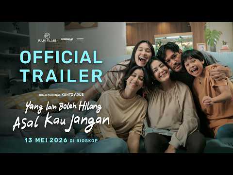 OFFICIAL TRAILER - YANG LAIN BOLEH HILANG, ASAL KAU JANGAN