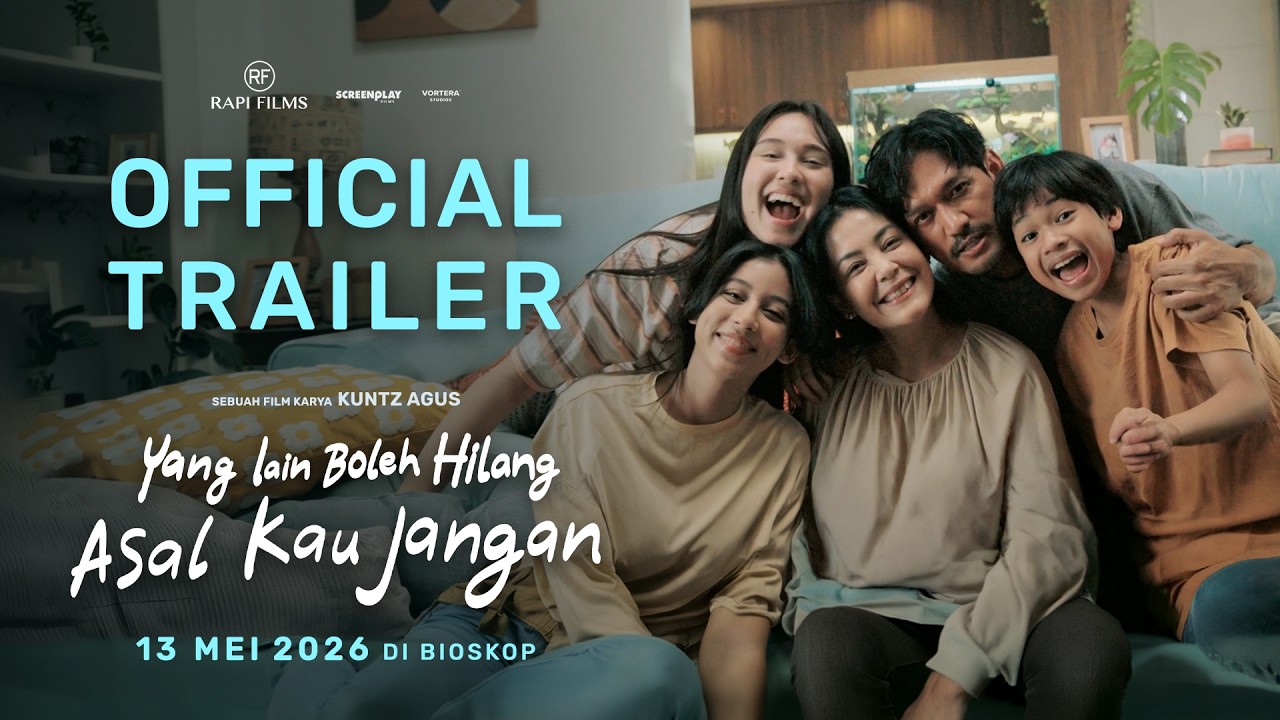 Miniature de la vidéo OFFICIAL TRAILER - YANG LAIN BOLEH HILANG, ASAL KAU JANGAN du film Yang Lain Boleh Hilang Asal Kau Jangan