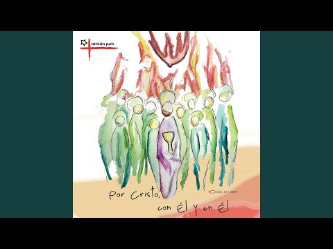 Por Cristo, Con El Y En El - Misión País