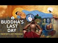 GAUTAMA BUDDHA'S LAST DAY AND THE LAST MESSAGE