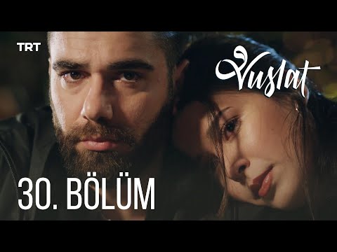 Vuslat 30. Bölüm