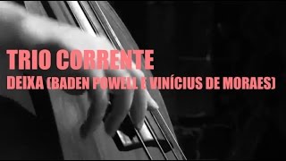 Deixa (Baden Powell e Vinícius de Moraes) - Instrumental Sesc Brasil