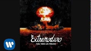 Extremoduro - ¡Qué borde era mi valle! (Audio oficial)