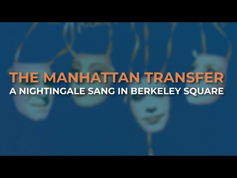 The Manhattan Transfer - A Nightingale Sang In Berkeley Square (Official Audio)