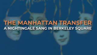 The Manhattan Transfer - A Nightingale Sang In Berkeley Square (Official Audio)