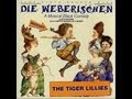 The Tiger Lillies - Die Weberischen [2006] full album.